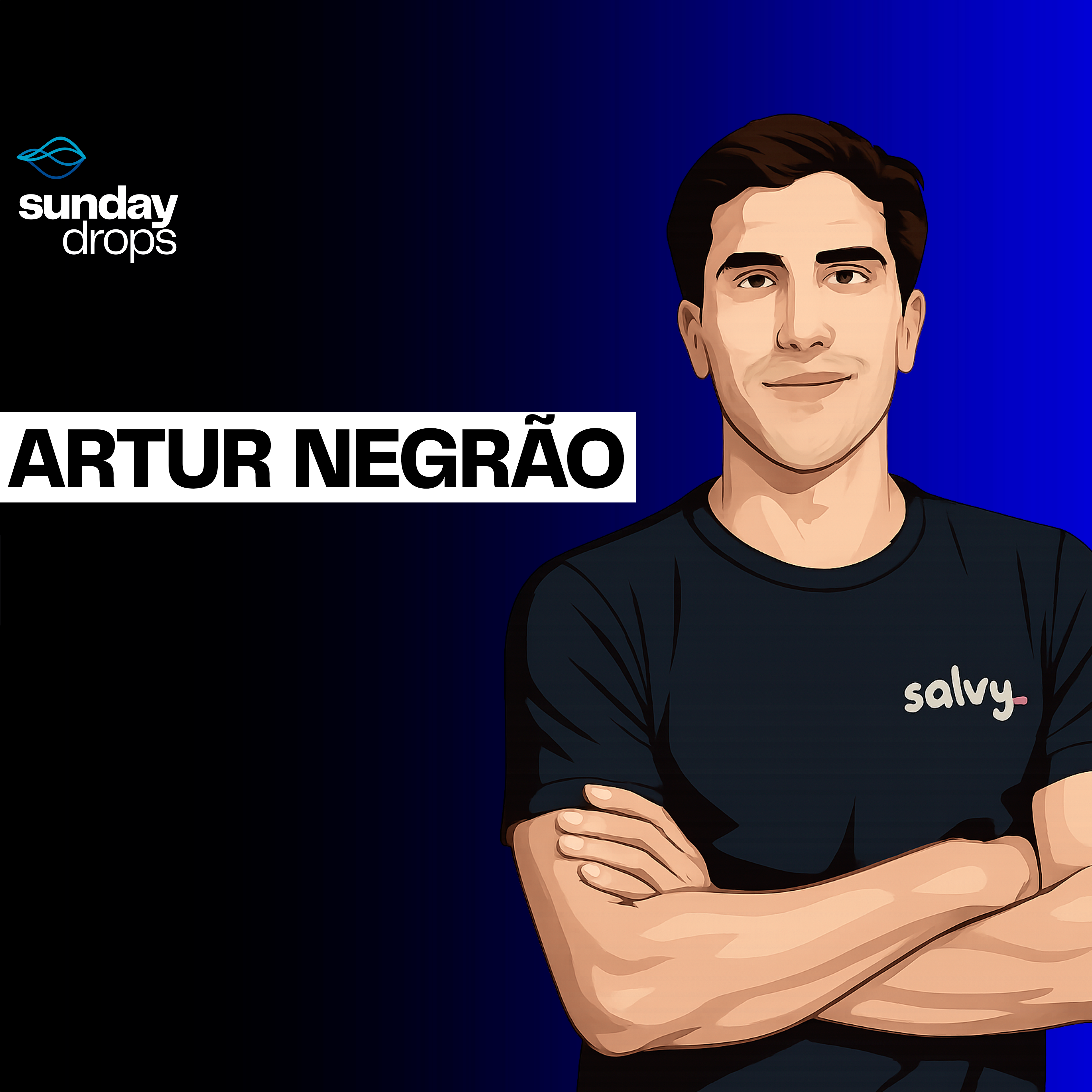 Software como diferencial, YC, co-construindo produtos com clientes, e a história da Salvy com Artur Negrão