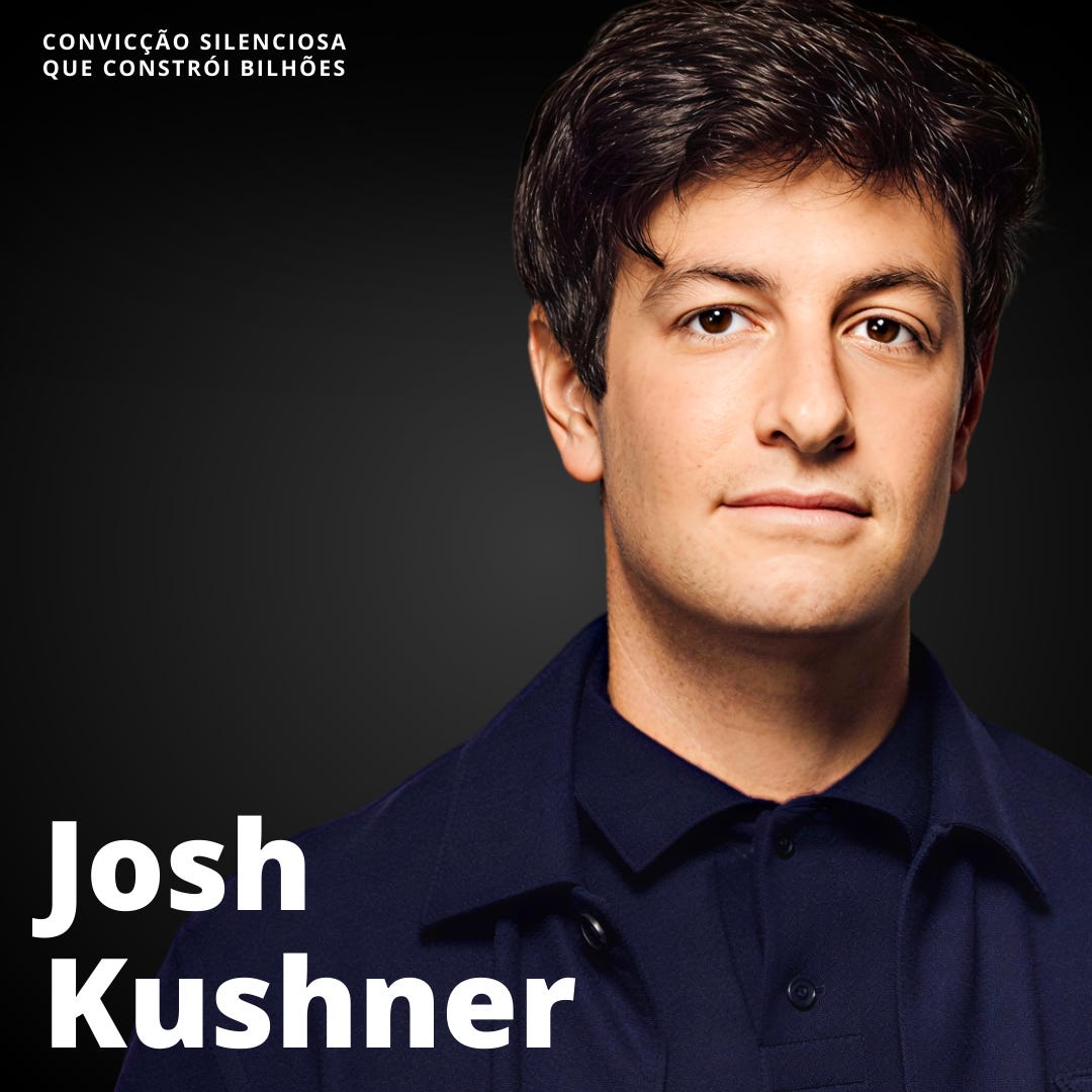 [Lições] Josh Kushner - Thrive Capital