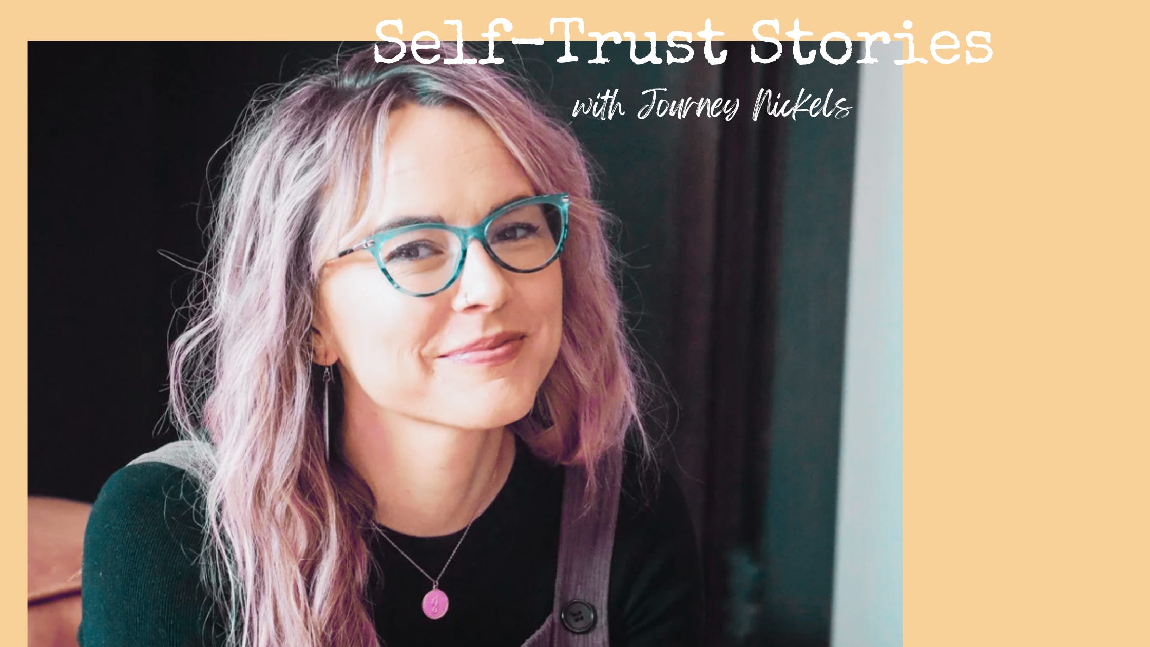 78. [Self-Trust Stories] Journey Nickels and taking a Soulo Retreat for your Soul