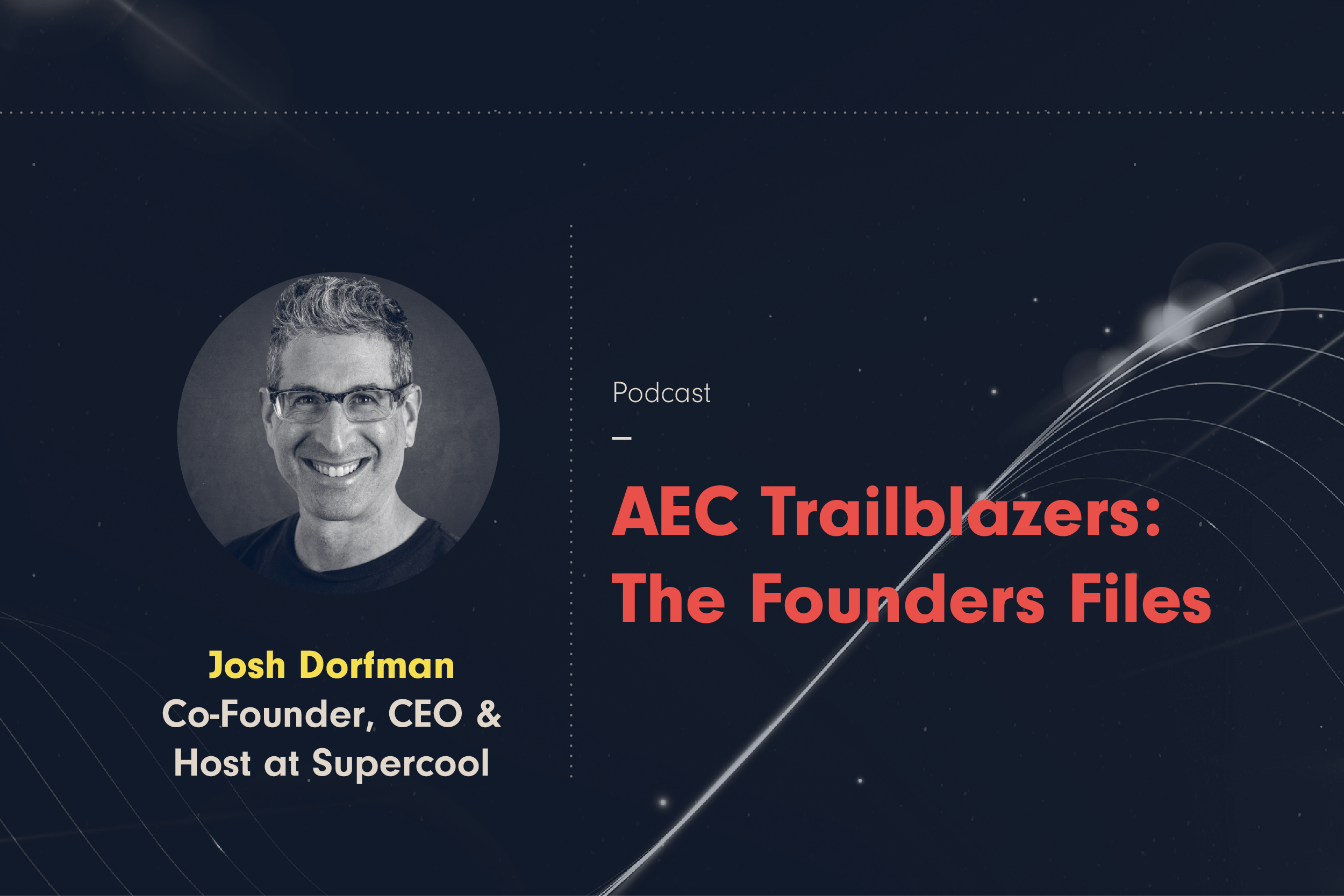 AEC Trailblazers: The Founders Files