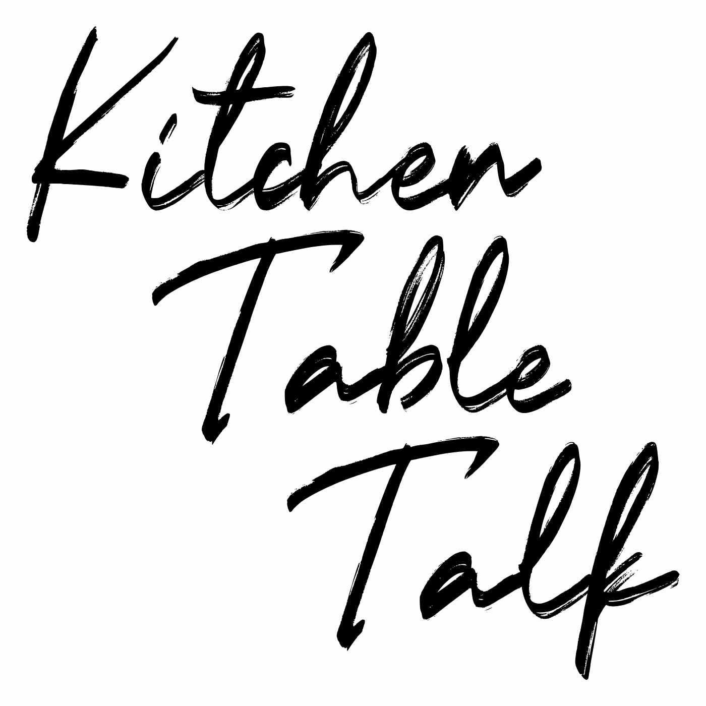 Kitchen Table Talk