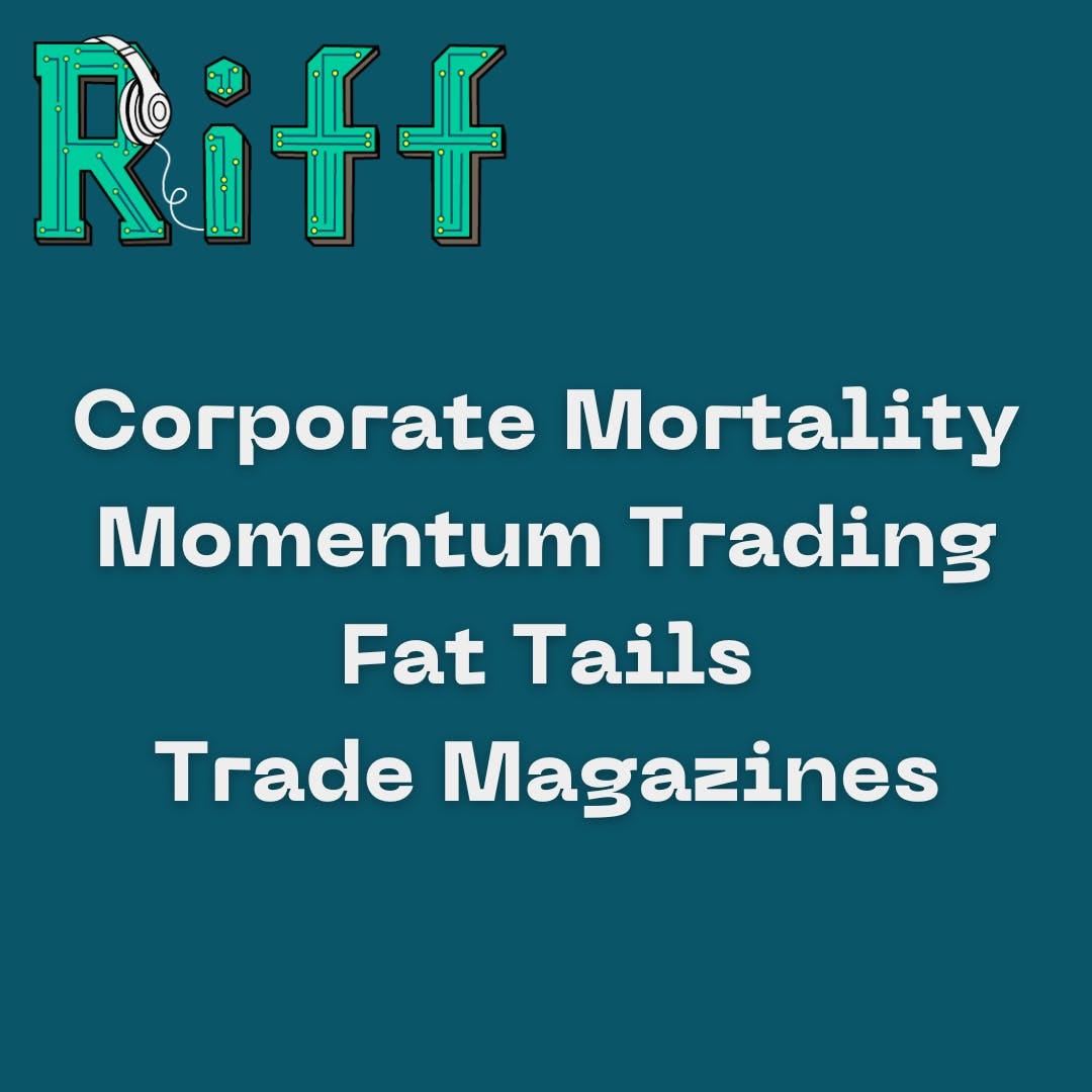 E13: Corporate Mortality, Momentum Investing, and Learning From Extreme Events