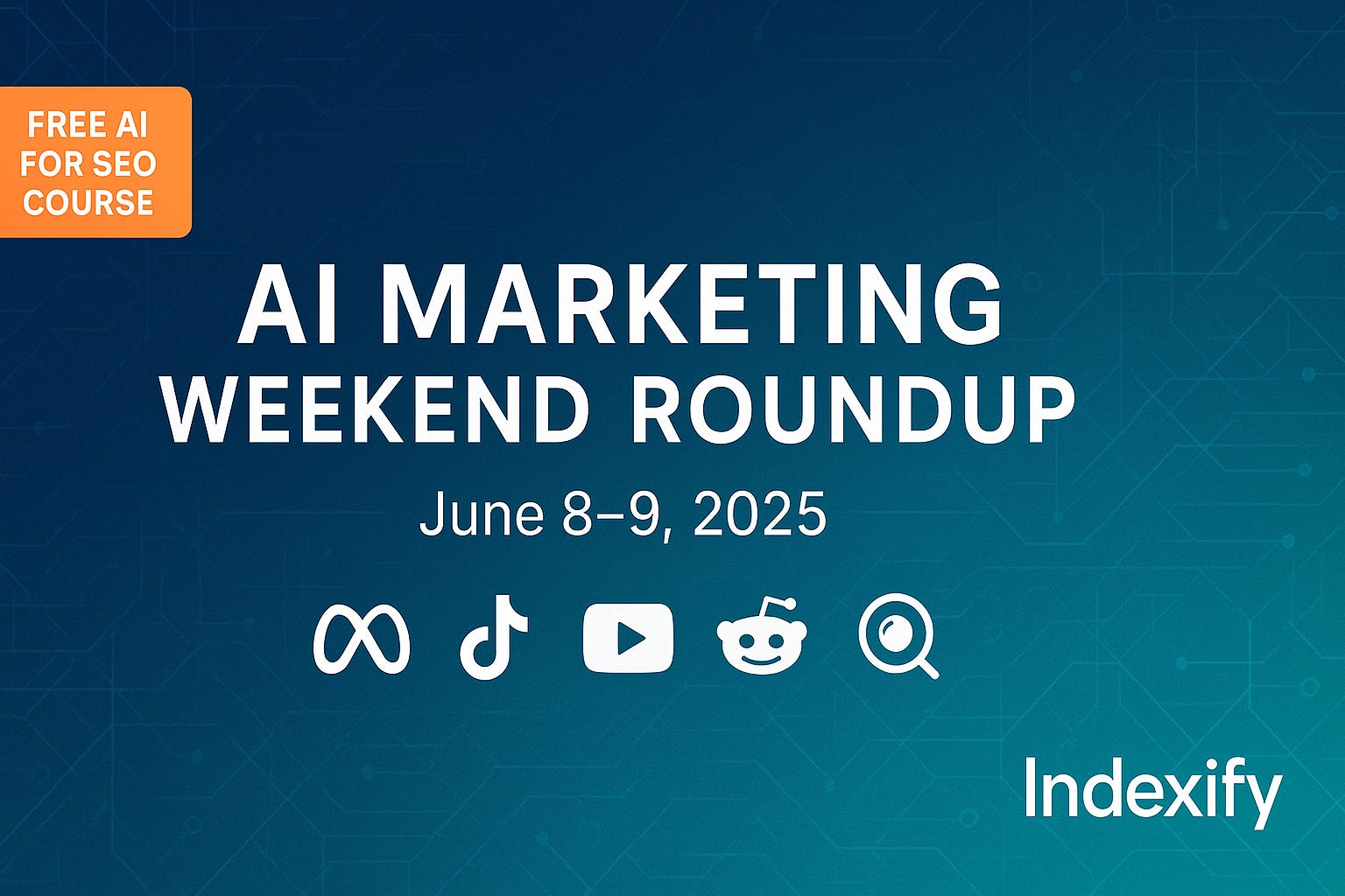 AI Marketing Intelligence Weekend Roundup: Key Developments from June 8-9, 2025 episode artwork