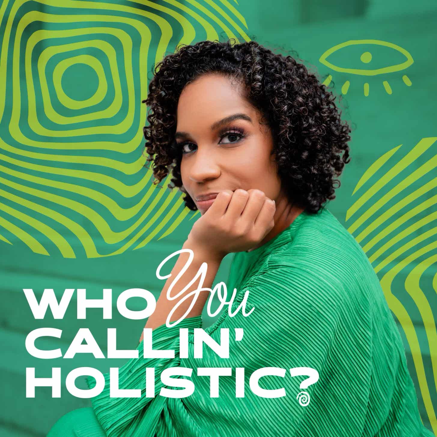 Who You Callin’ Holistic? Artwork