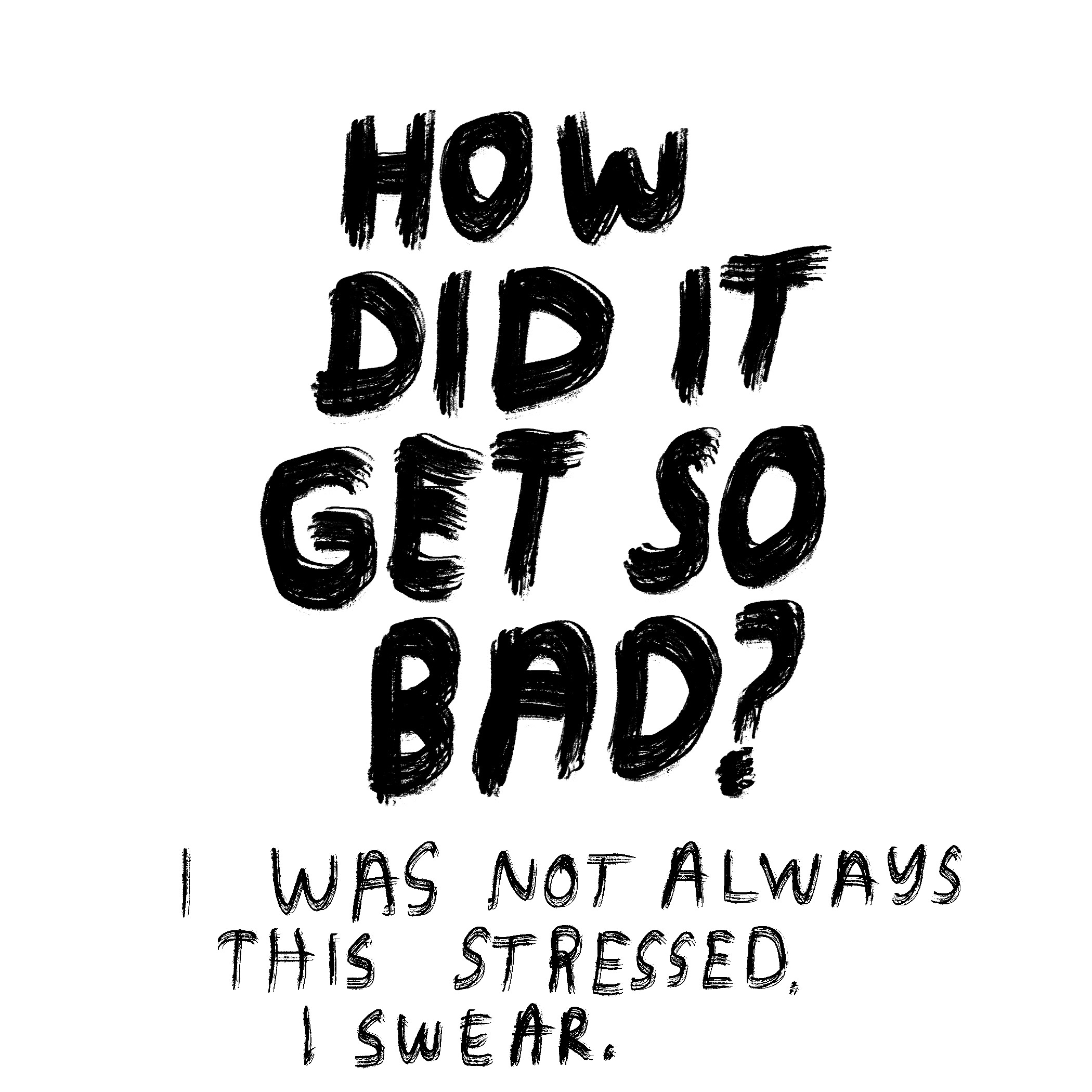 It's not you. It's your stress.