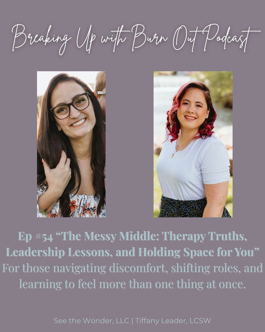 Ep #54 “The Messy Middle: Therapy Truths, Leadership Lessons, and Holding Space for You” episode artwork