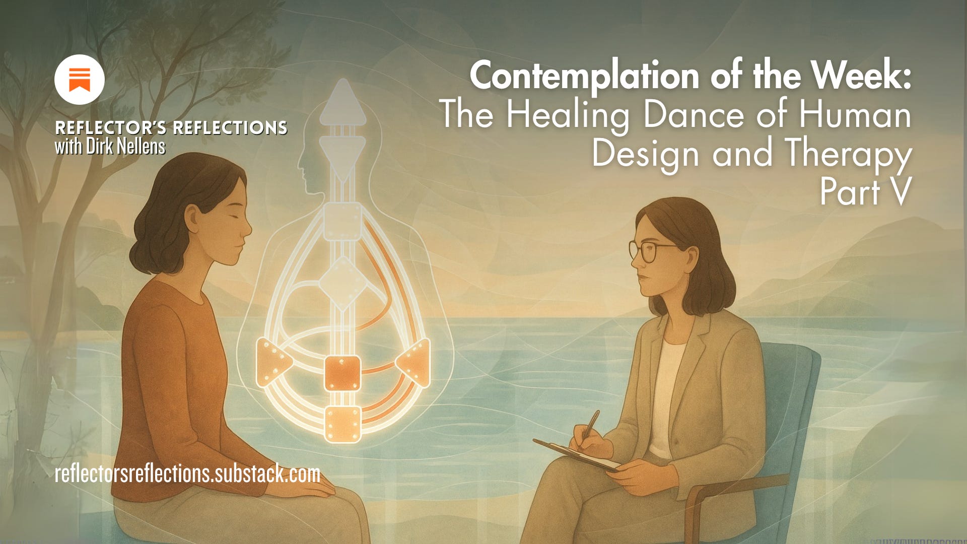 The Healing Dance of Human Design and Therapy: Part V