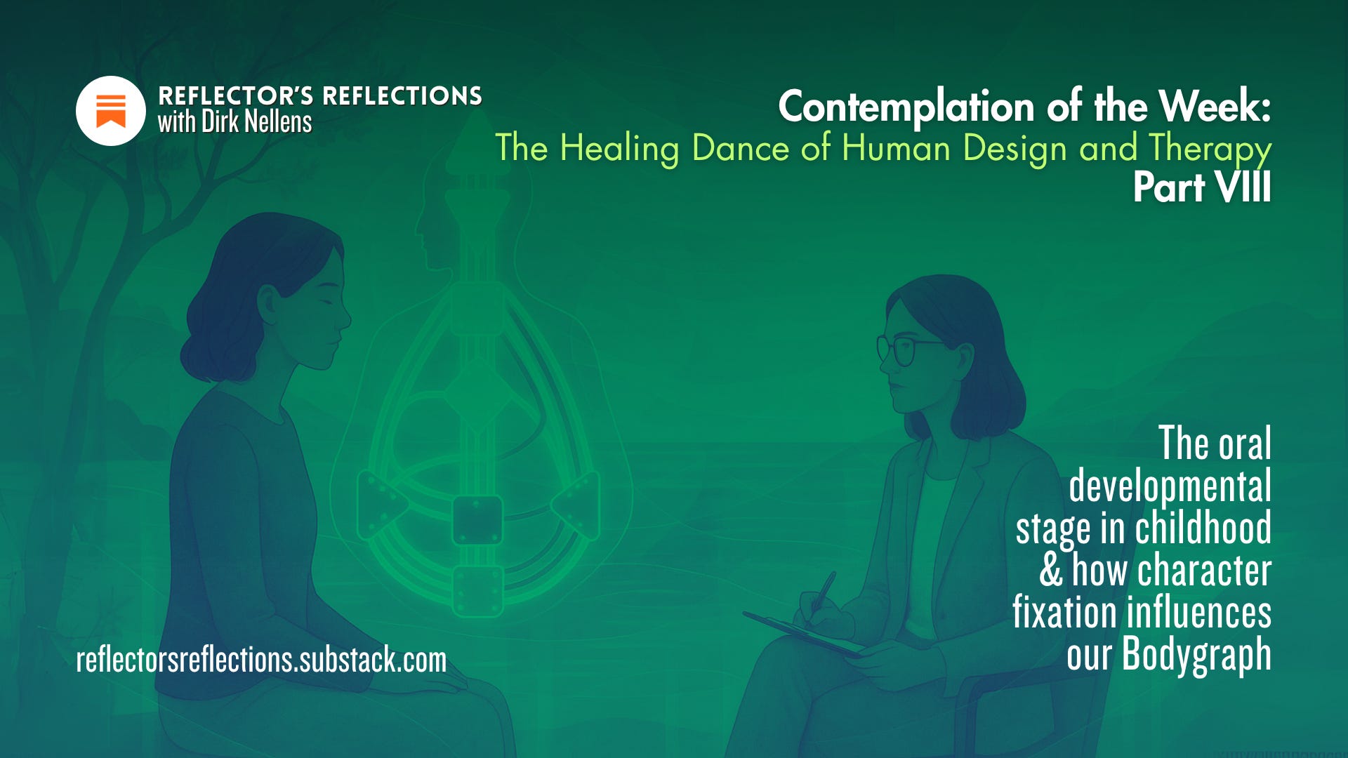 Human Design and Therapy: Part VIII - The oral developmental stage in childhood & how character fixation influences our Bodygraph