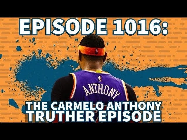 EPISODE 1016: The Carmelo Anthony Truther Episode