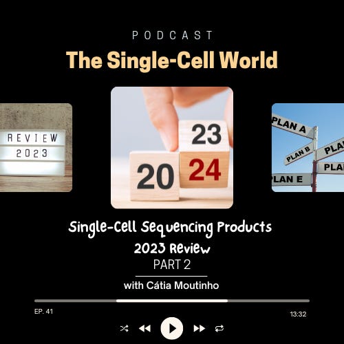 Ep.41: Single-Cell Sequencing Products 2023 Review_Part 2