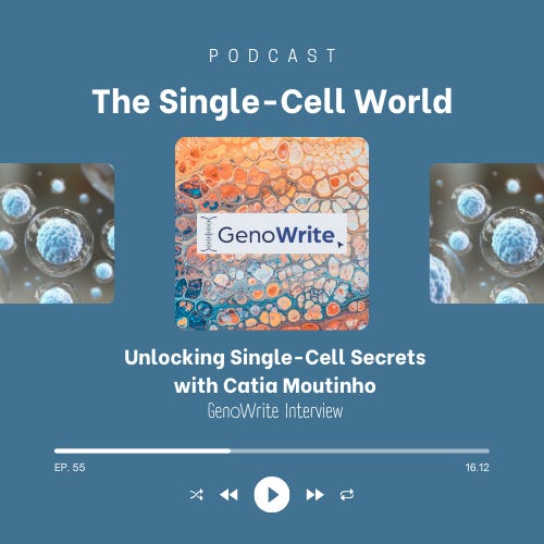 Ep. 55: Unlocking Single-Cell Secrets with Catia Moutinho