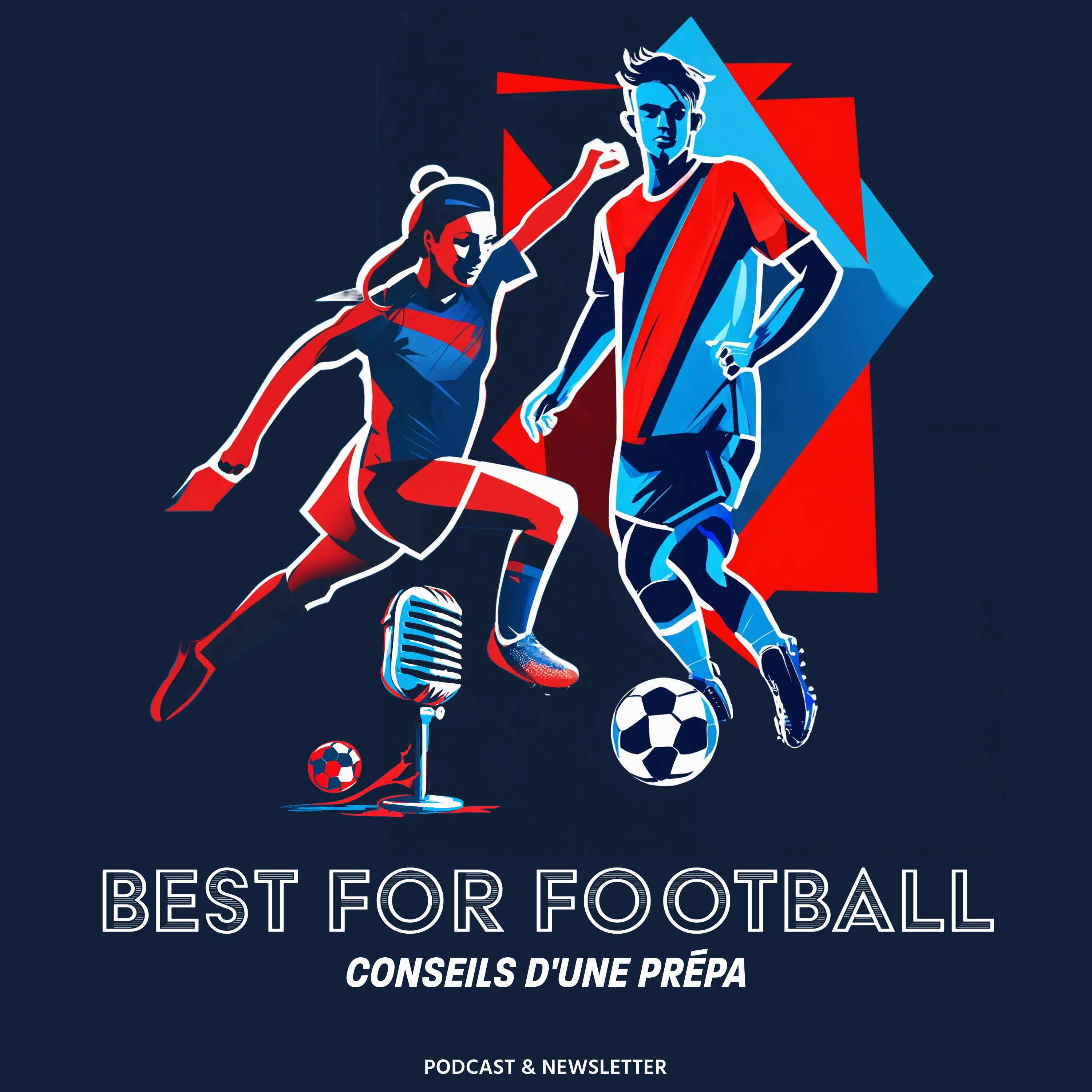 Best for Football, conseils d'une prépa podcast artwork