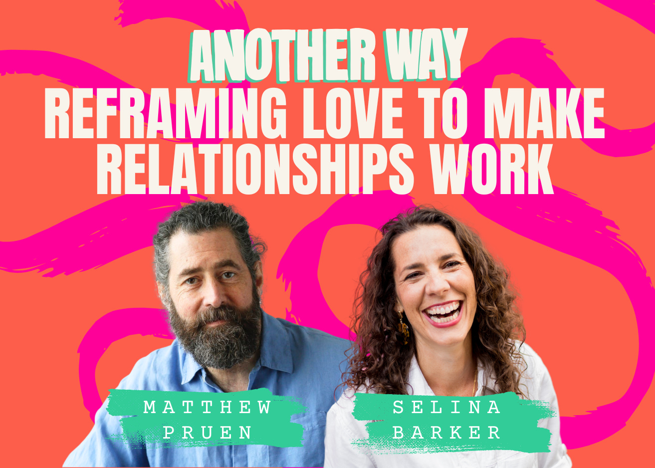 Reframing love to make relationships work with Matthew Pruen episode artwork