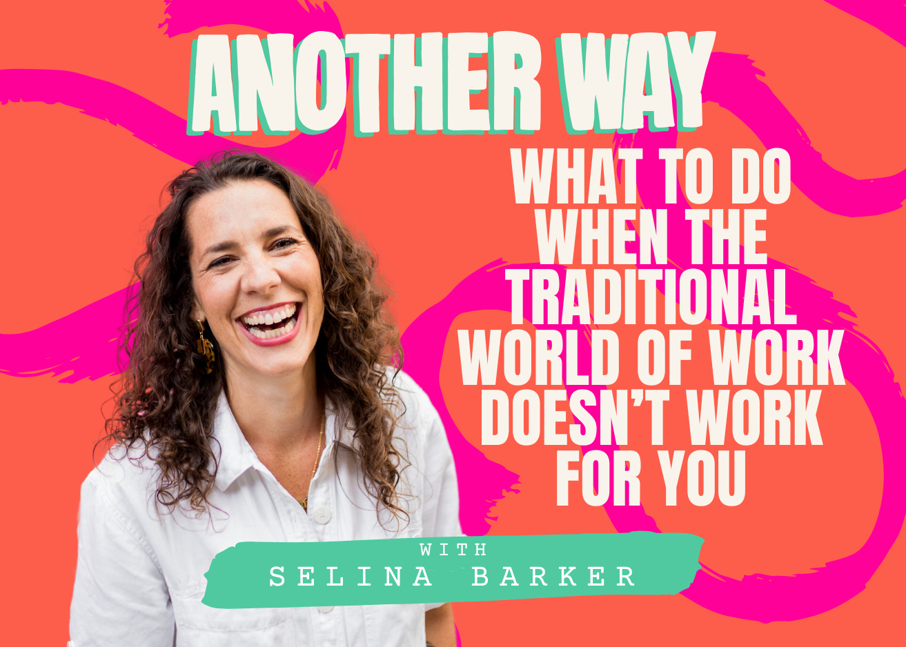What to do when the traditional world of work doesn't work for you episode artwork