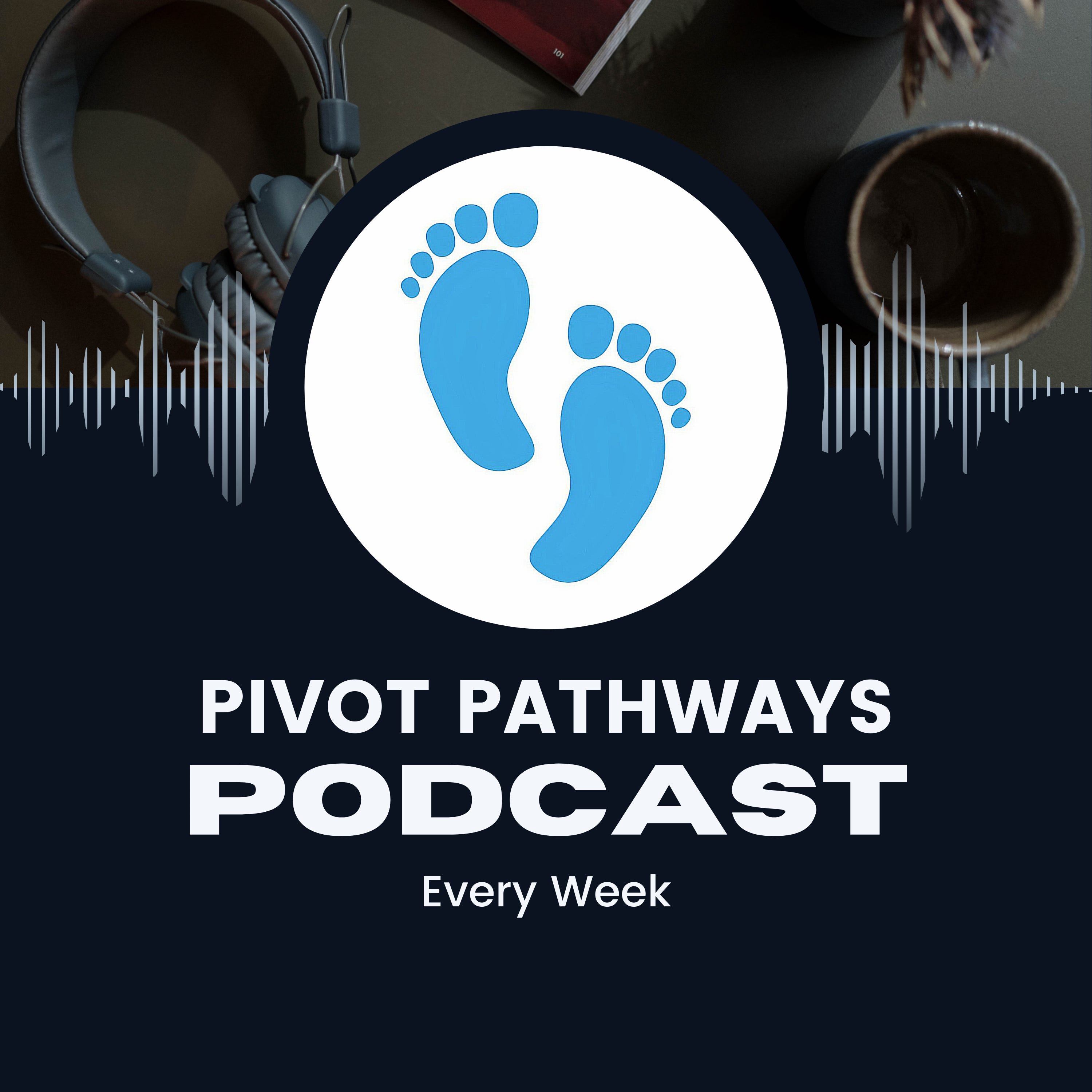 Introducing: Pivot Pathways Podcast