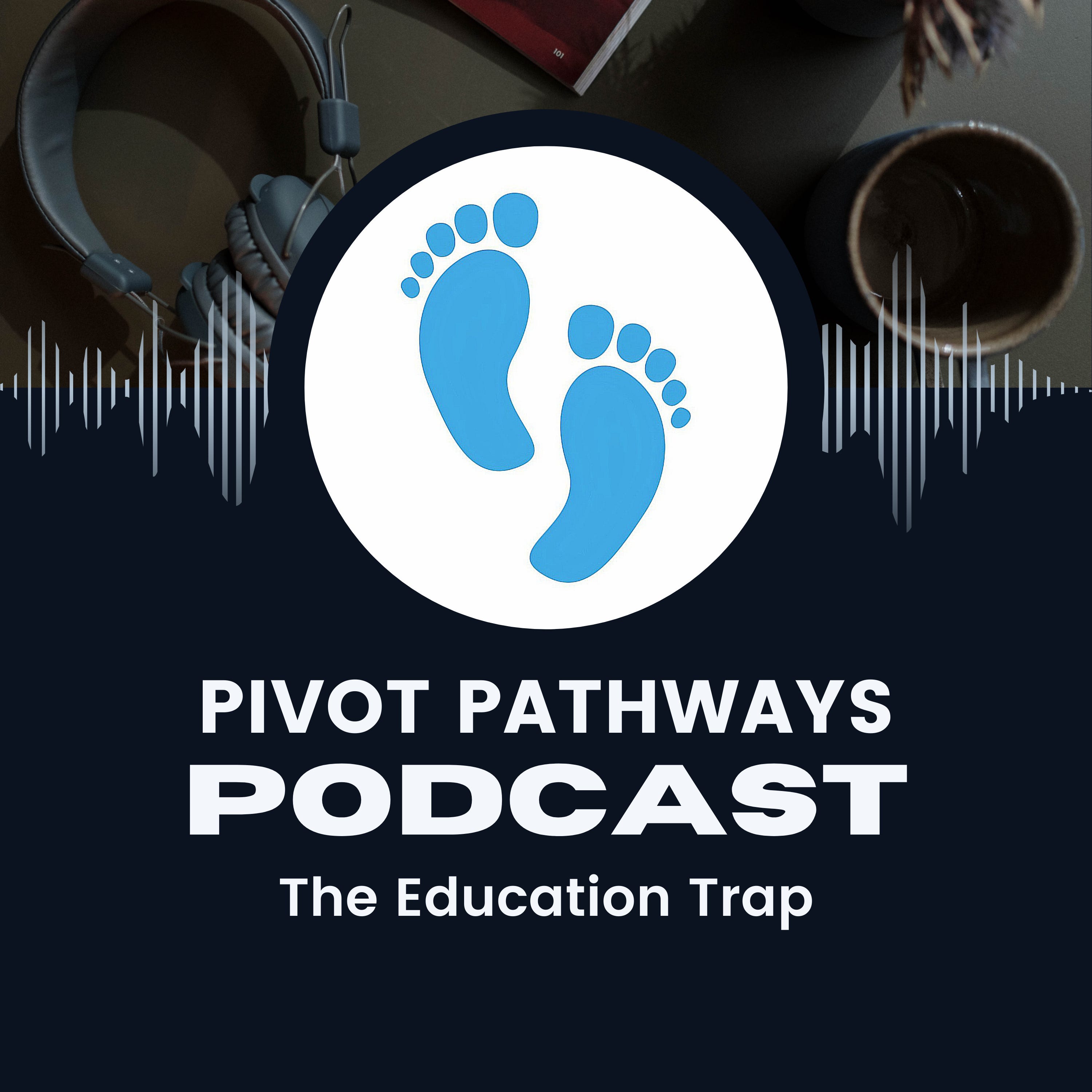 #01 - The Education Trap