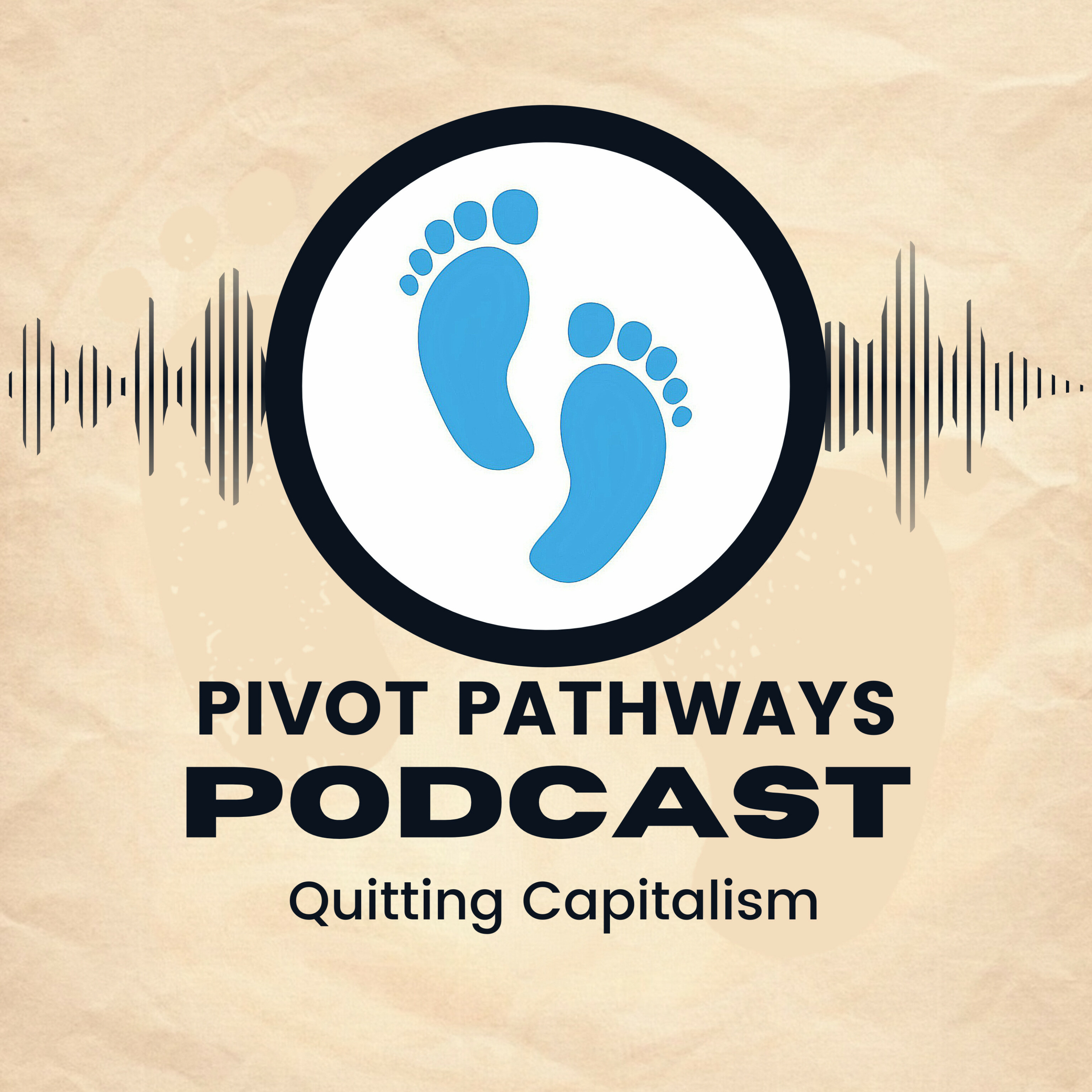 #06 - Quitting Capitalism for Personal Growth