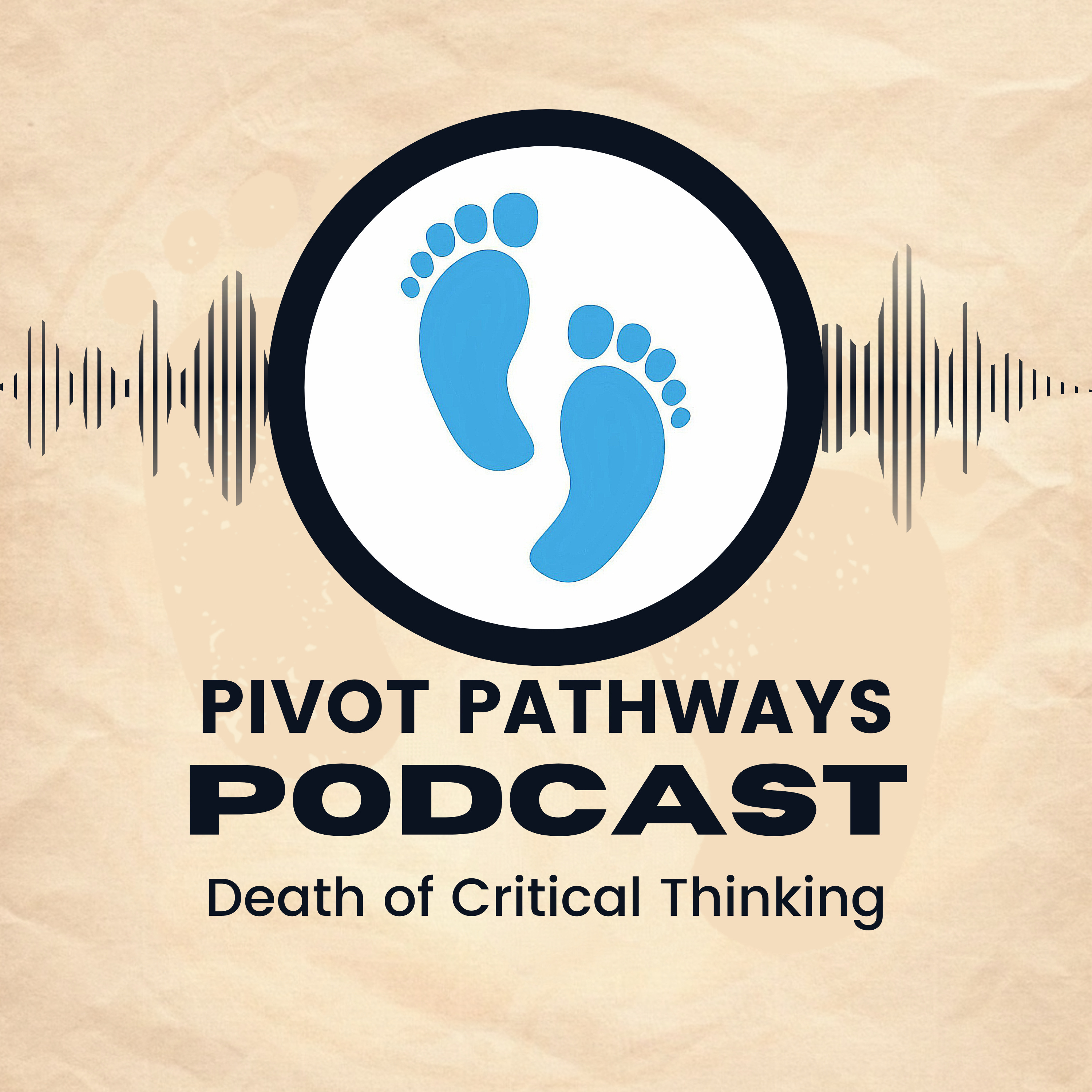 #03 - Death of Critical Thinking