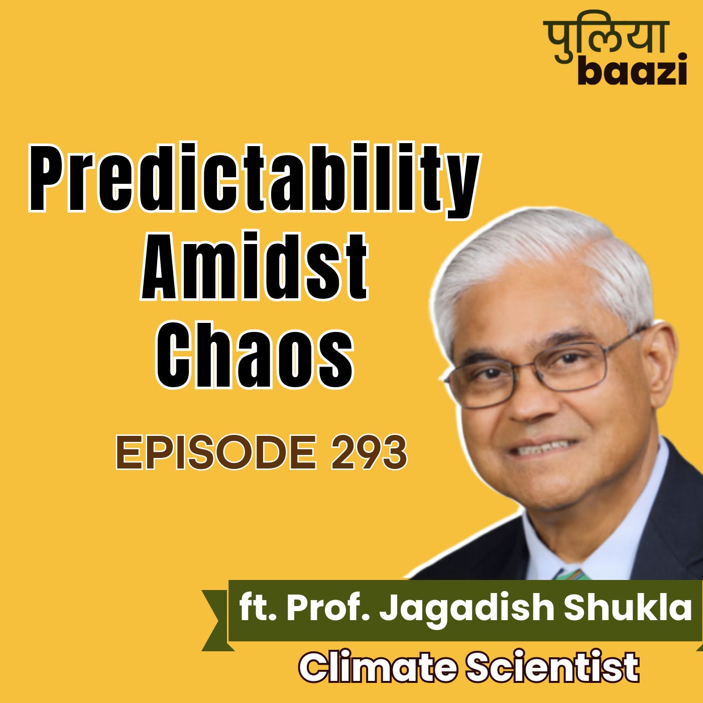 तितली से तूफ़ान। Predictability Amidst Chaos ft. Climate Scientist Prof. Jagadish Shukla