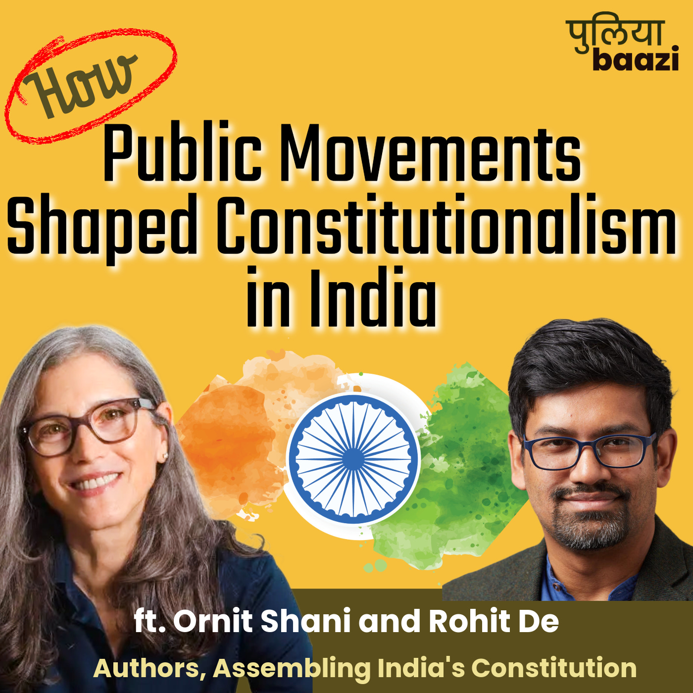सिर्फ राजनेताओं ने नहीं, भारतीय जनमानस ने हमारा संविधान पिरोया है। How Public Movements Shaped Indian Constitutionalism? ft. Rohit De and Ornit Shani