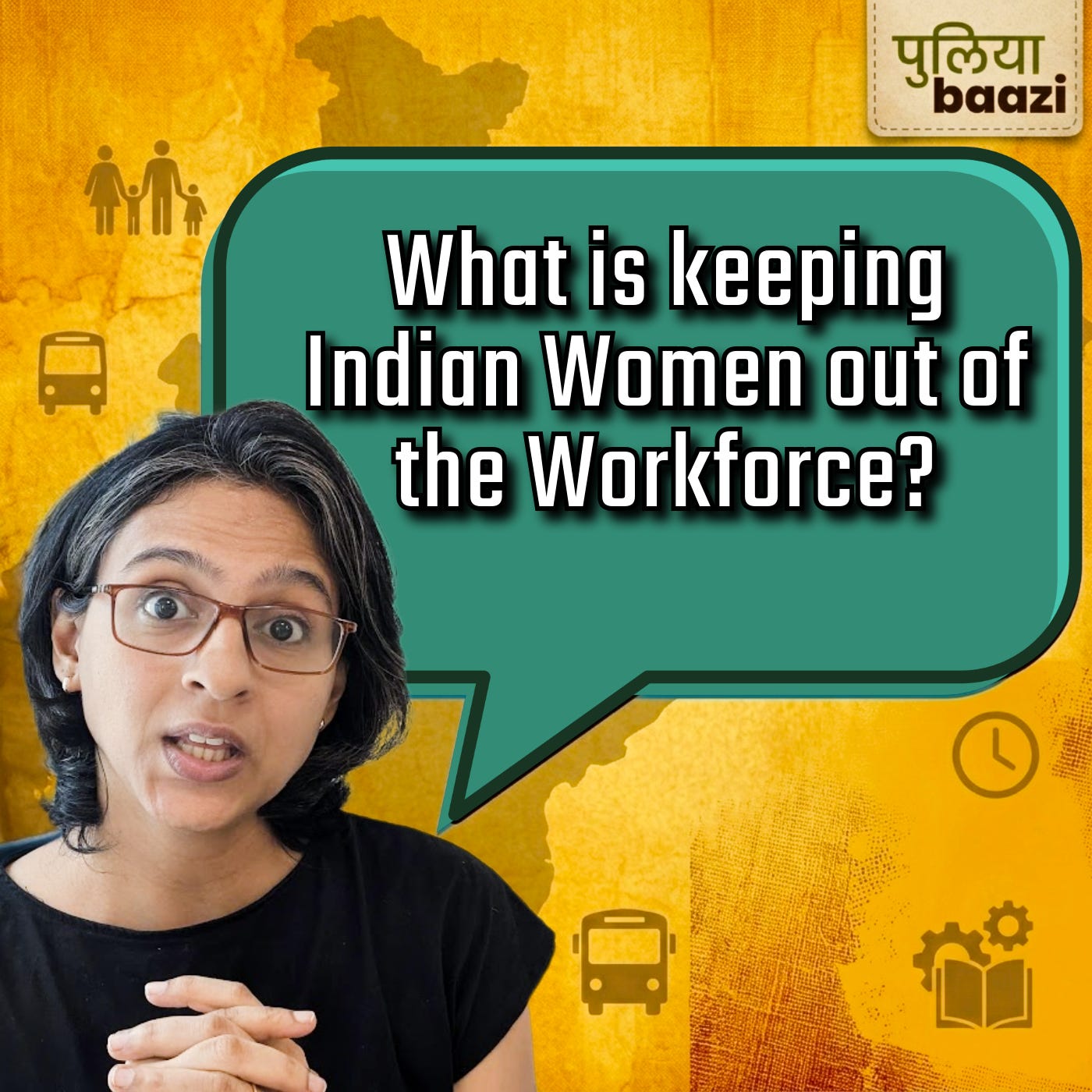 भारतीय महिलाओं की श्रमबल में हिस्सेदारी इतनी कम क्यों? What is keeping Indian Women out of the Workforce? भारतीय महिलाओं की श्रमबल में हिस्सेदारी इतनी कम क्यों? What is keeping Indian Women out of the Workforce?