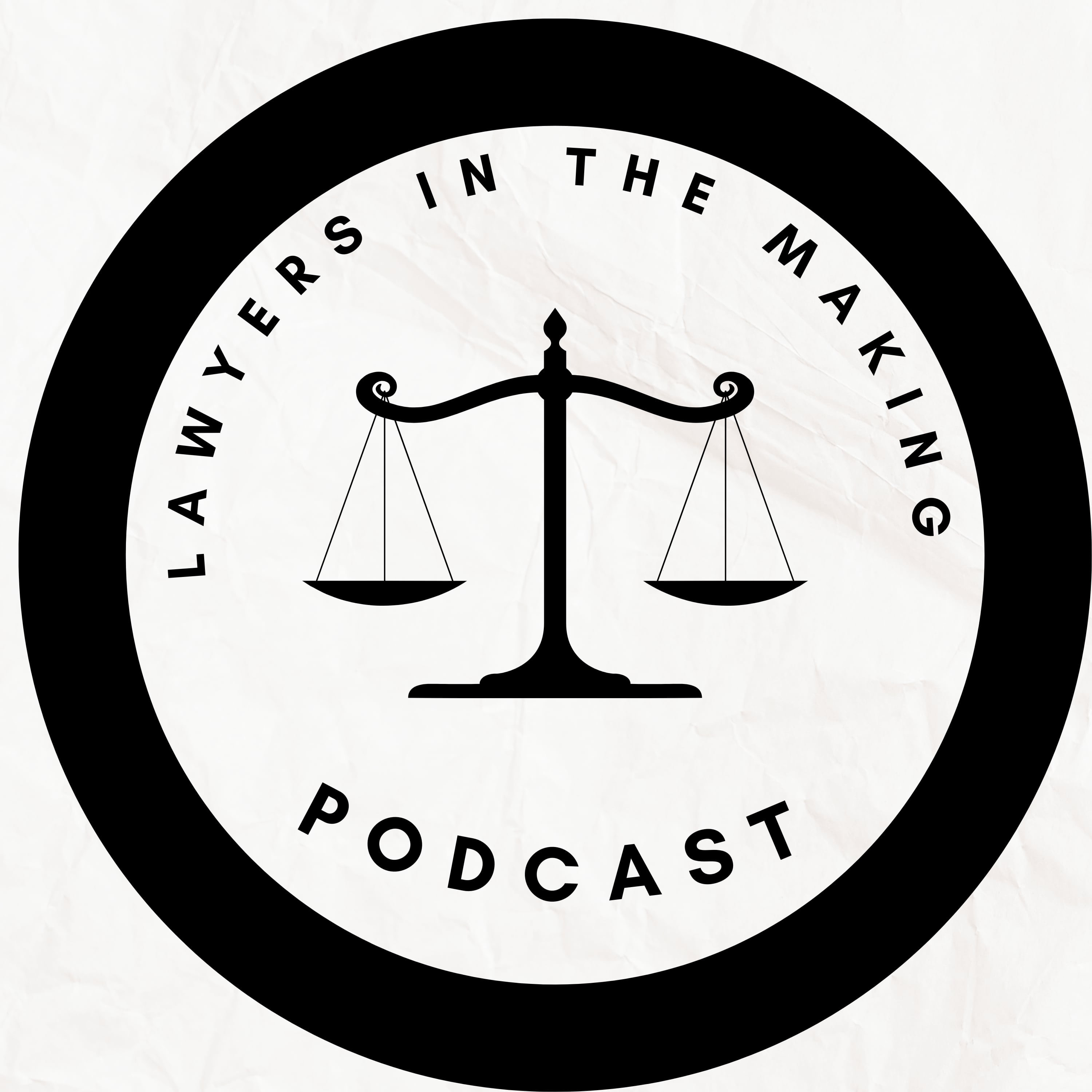 Lawyers in the Making Podcast