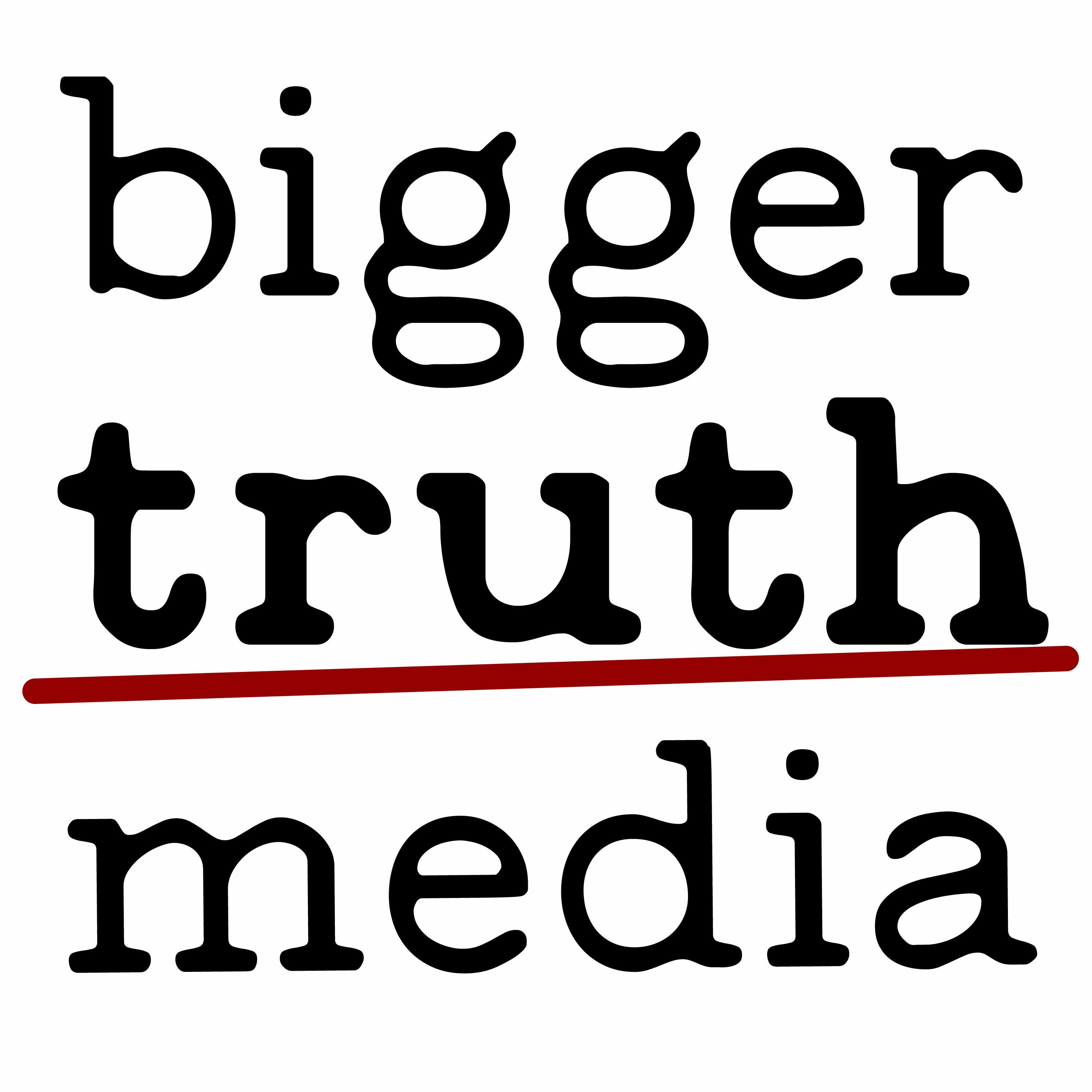 Bigger Truth Media