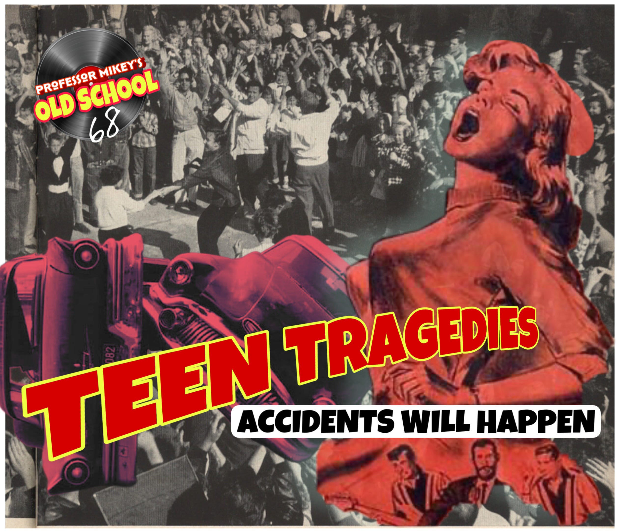OS#68 TEEN TRAGEDIES: Accidents Will Happen episode artwork