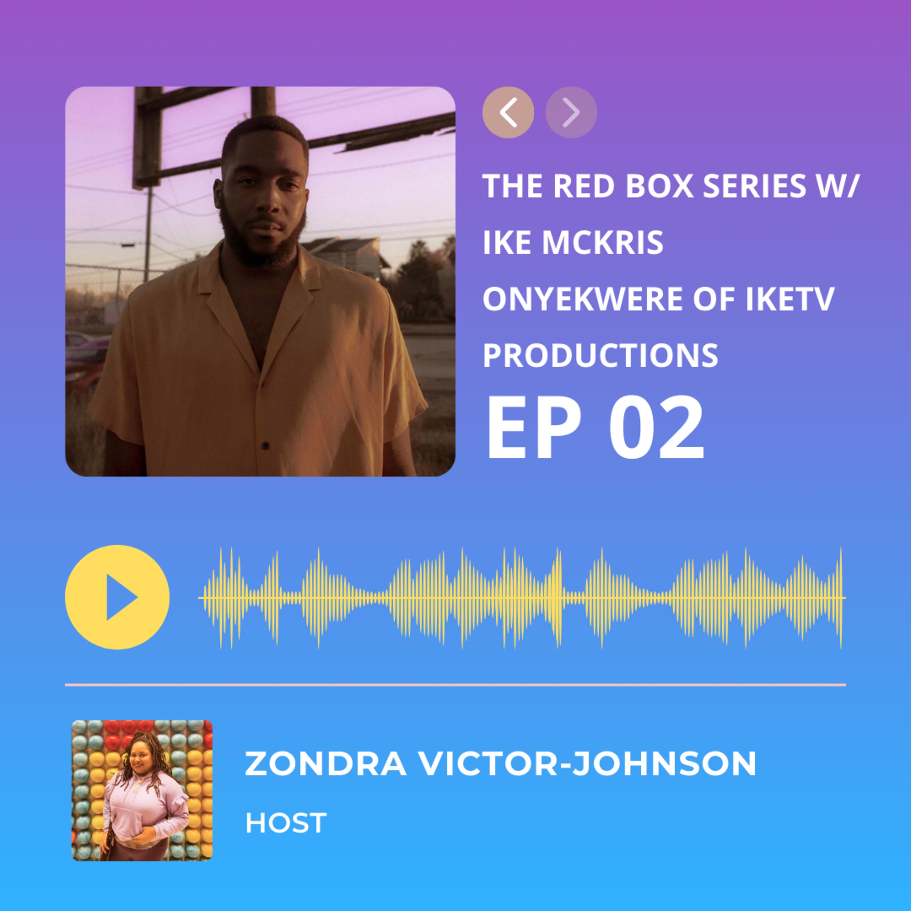 Ep. 2 | The Red Box Series with IKETV Productions
