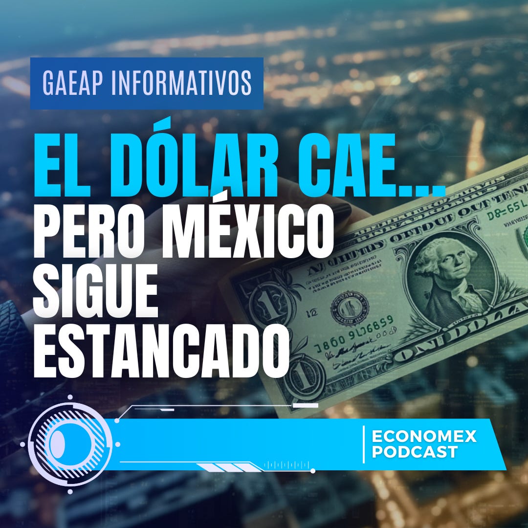 💥 El dólar cae... pero México sigue estancado