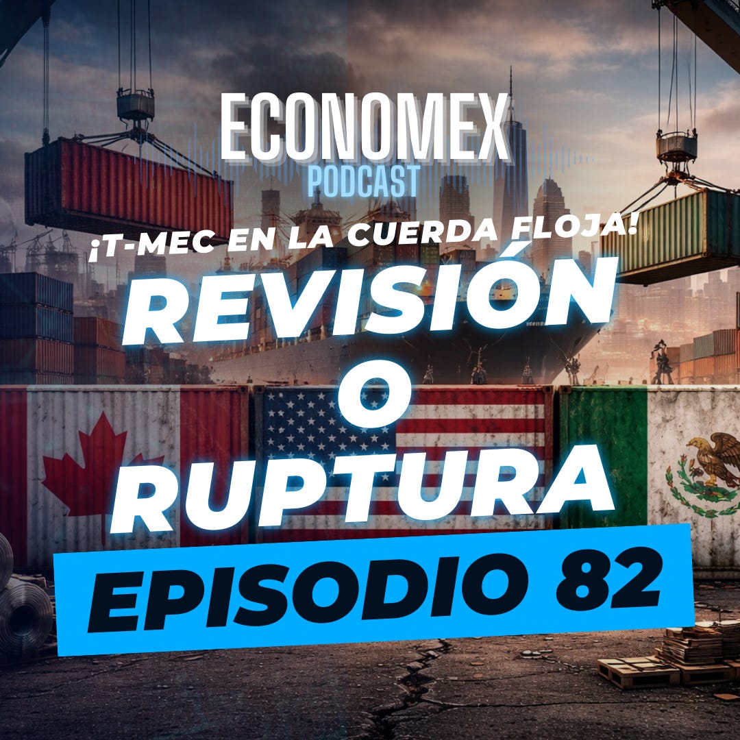 Episodio 82_¡T-MEC EN LA CUERDA FLOJA! ⚠️ REVISIÓN O RUPTURA 🔥📉 Episodio 82_¡T-MEC EN LA CUERDA FLOJA! ⚠️ REVISIÓN O RUPTURA 🔥📉