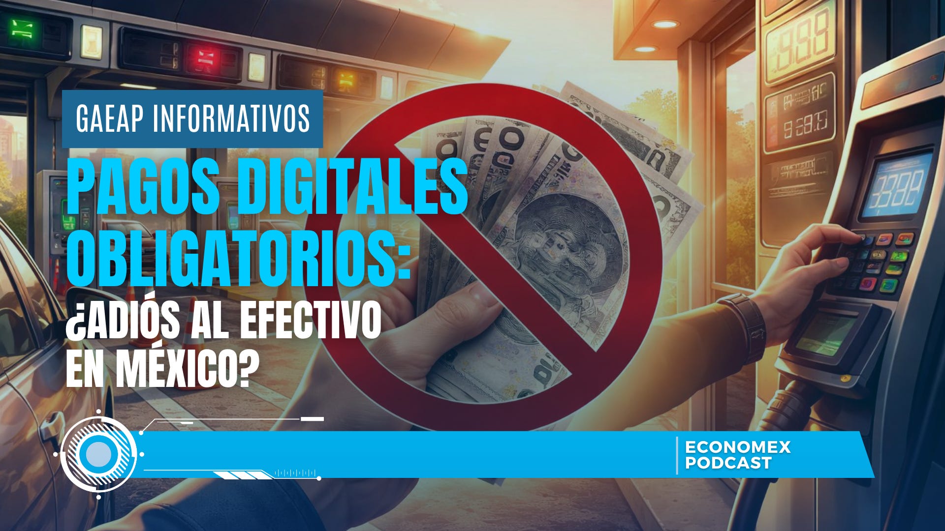 💳 Pagos Digitales Obligatorios | ¿Adiós al efectivo en México? 💸🇲🇽