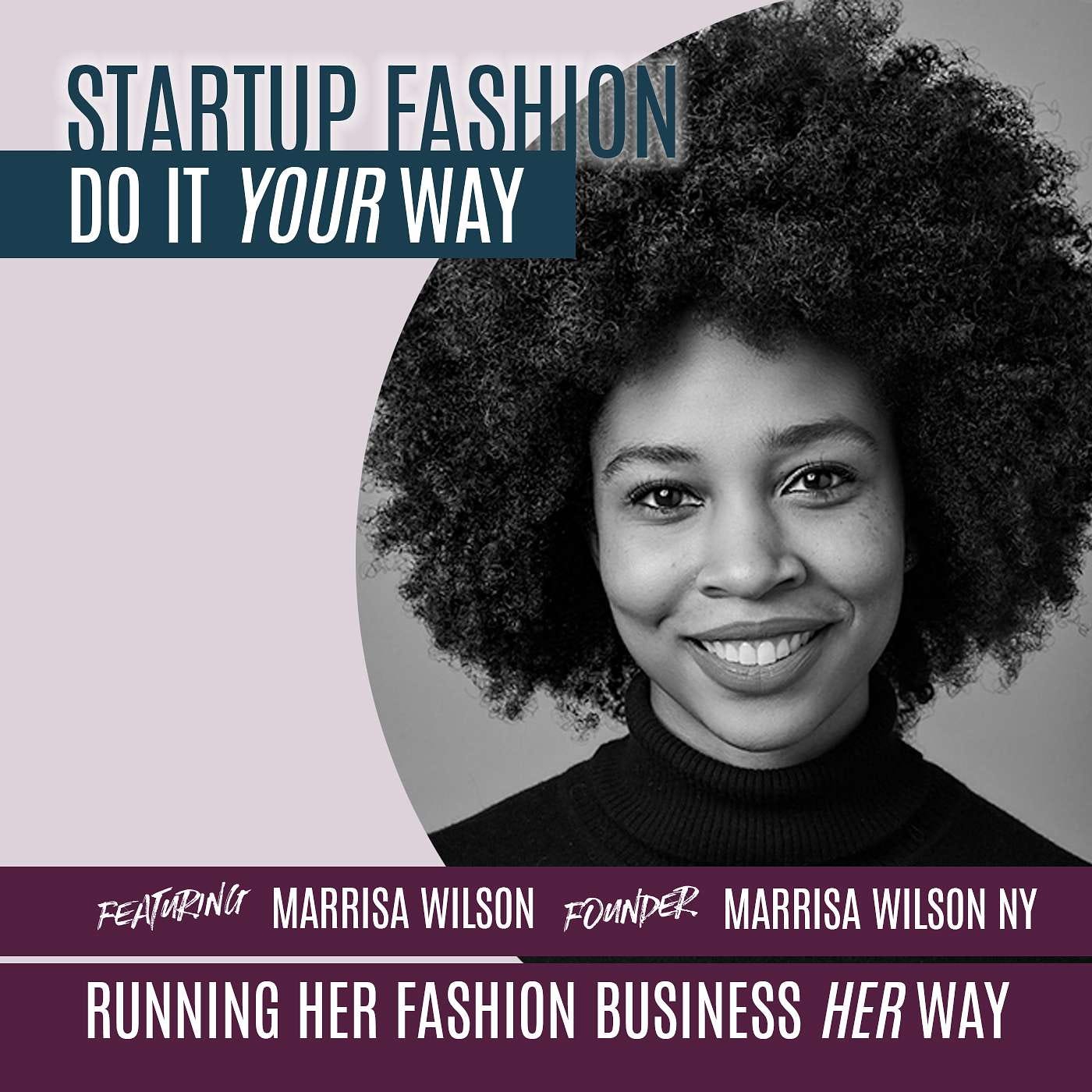Independent Fashion Brand MARRISA WILSON NY Shares What it's Like to Run a Successful Business