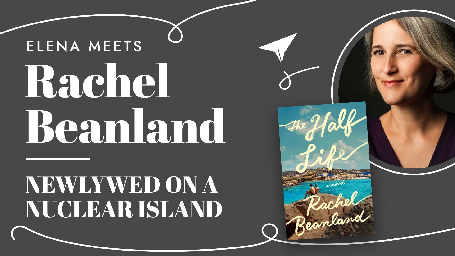 Rachel Beanland | The Half Life | A Navy Island, a Young Bride, and Something in the Water
