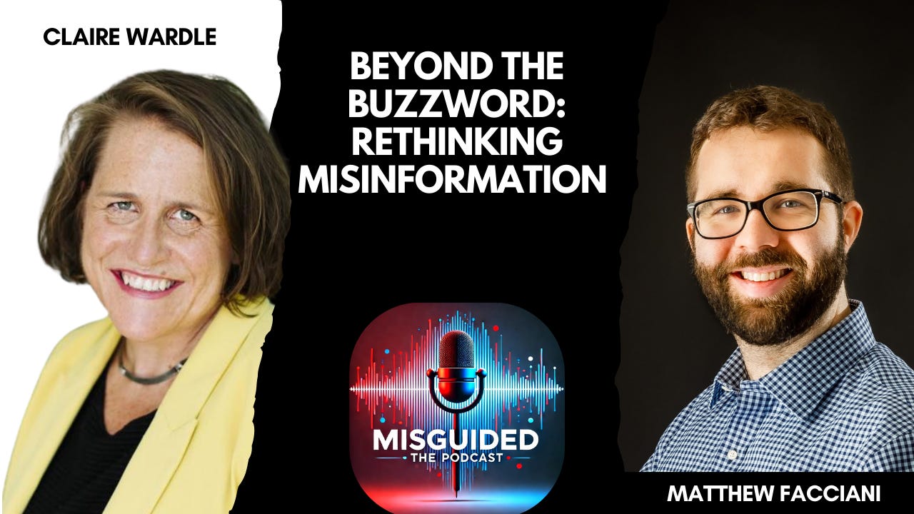 Beyond the Buzzword: Rethinking Misinformation with Claire Wardle