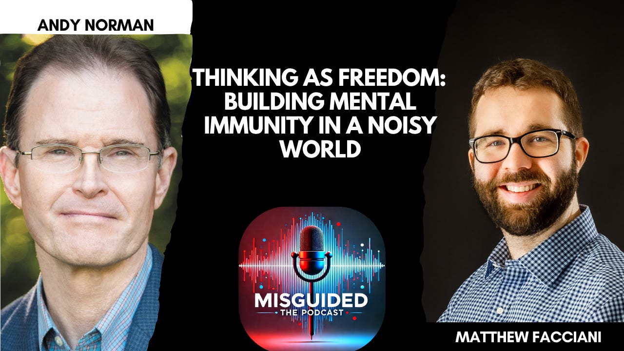 Thinking as Freedom: Building Mental Immunity in a Noisy World