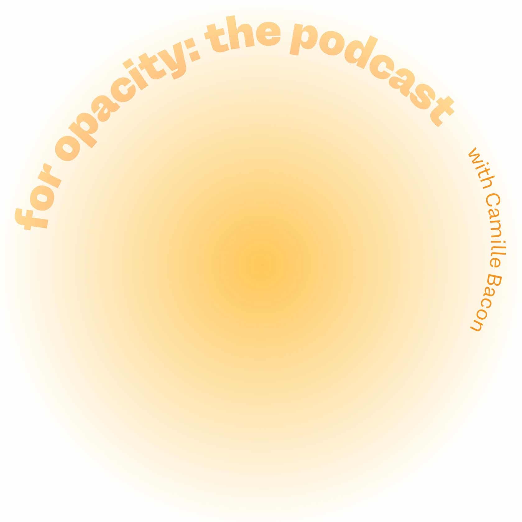For Opacity: The Podcast podcast artwork