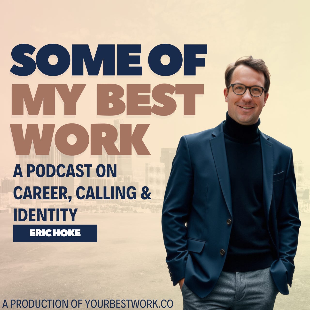 Some of my Best Work with Eric Hoke