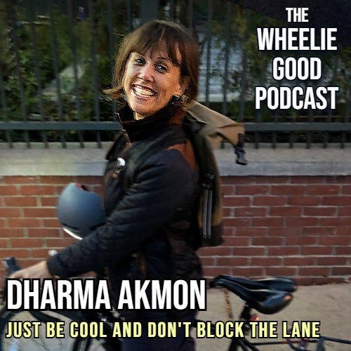 Episode 5: Just be cool and don't block the lane — with Dharma Akmon