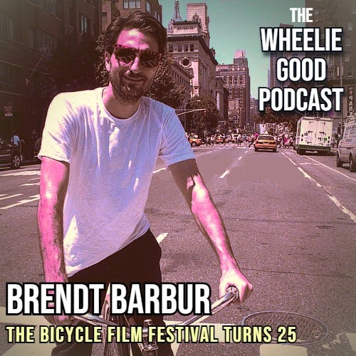 Episode 7: The Bicycle Film Festival turns 25 — with Brendt Barbur