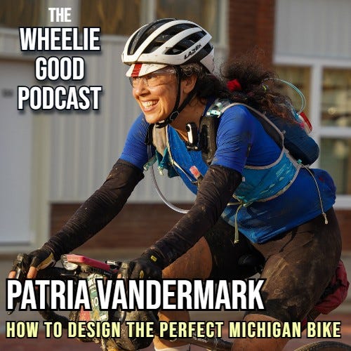 Episode 15: How to design the perfect Michigan bike — with Patria Vandermark