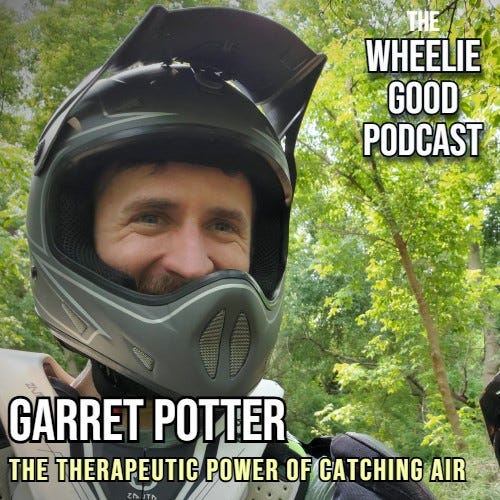 Episode 18: The therapeutic power of catching air — with Garret Potter