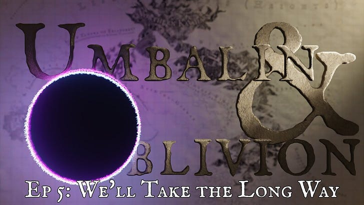 Ep 5: We'll Take the Long Way