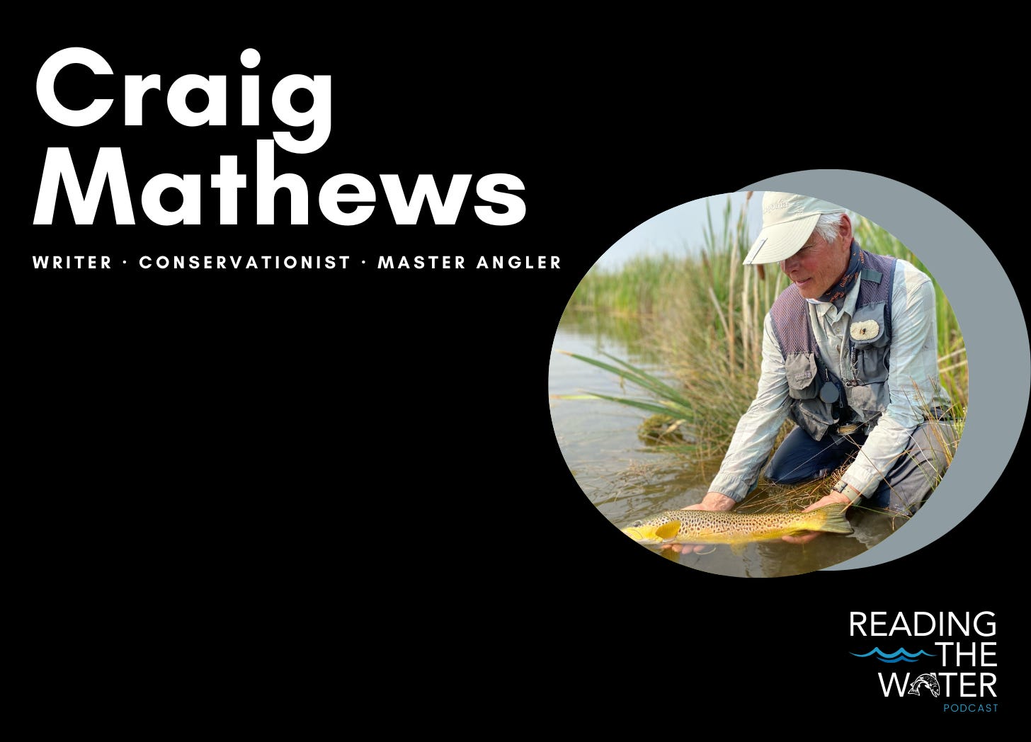 Ep. 4: Do What the River Tells You to Do (w/ Craig Mathews)