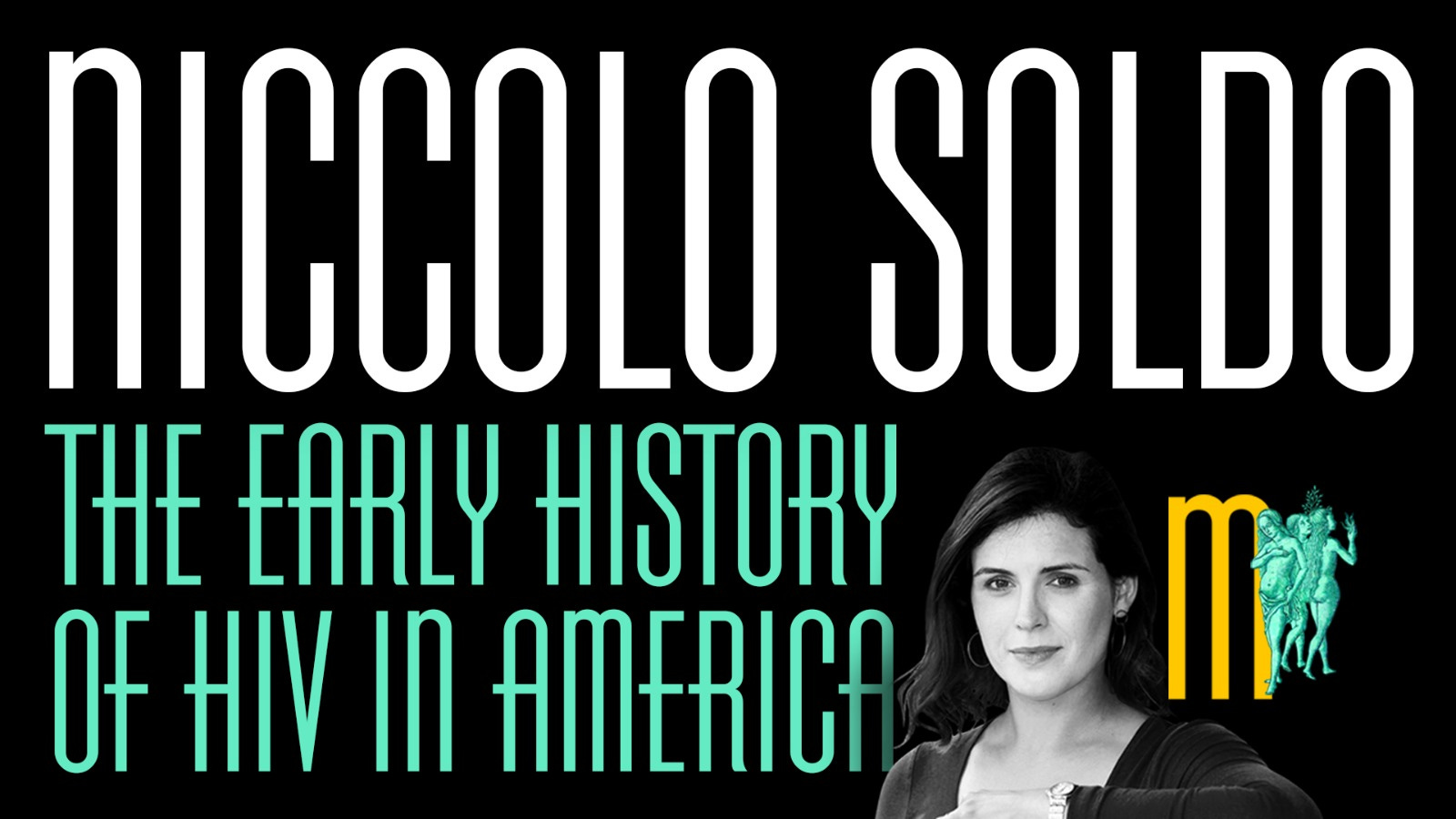The Early History of HIV in America - Niccolo Soldo | Maiden Mother Matriarch 26