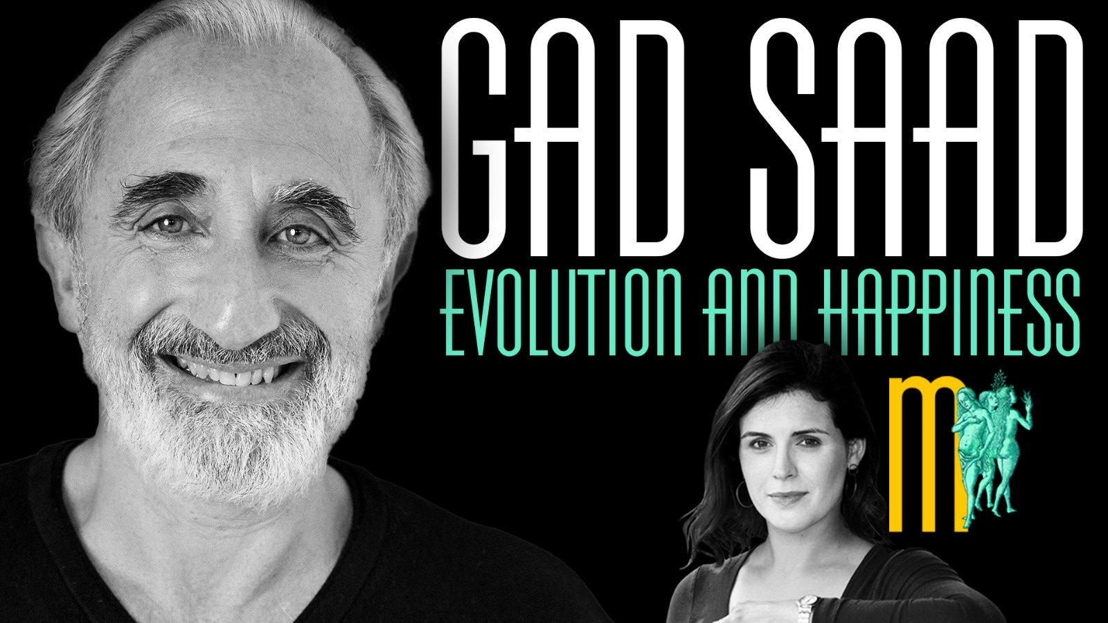 Evolution and Happiness - Gad Saad | Maiden Mother Matriarch 43