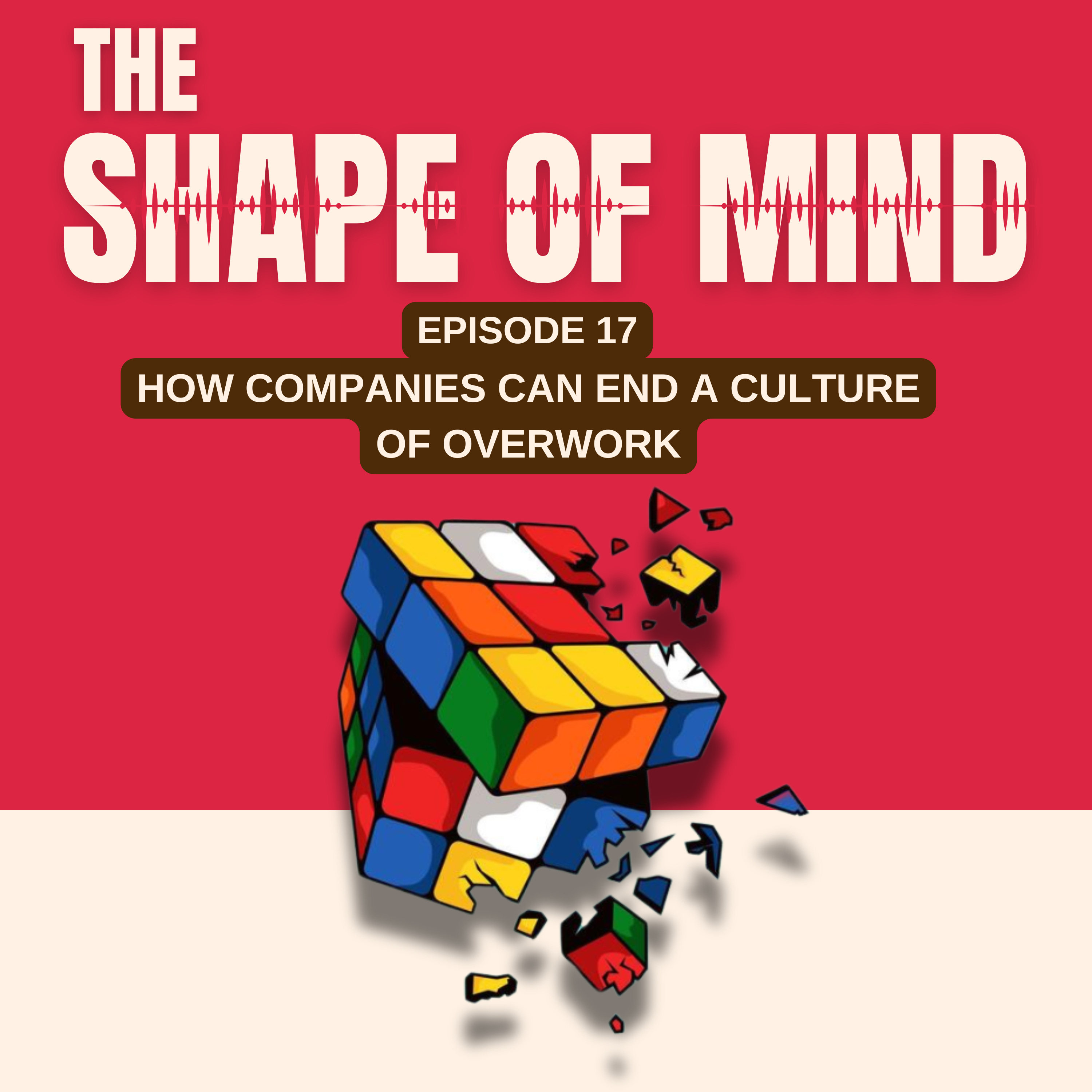 How Companies Can End a Culture of Overwork episode artwork