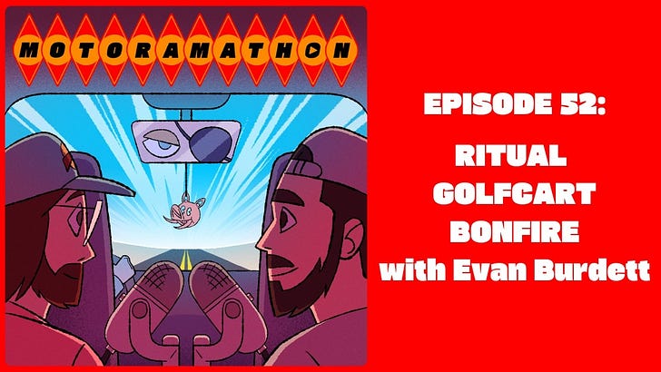 Episode 52: Ritual Golfcart Bonfire with Evan Burdett episode artwork