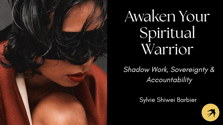 Awaken Your Spiritual Warrior: Shadow Work, Sovereignty & Accountability Awaken Your Spiritual Warrior: Shadow Work, Sovereignty & Accountability