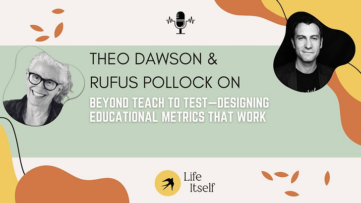 Theo Dawson: Beyond Teach to Test—Designing Educational Metrics That Work Theo Dawson: Beyond Teach to Test—Designing Educational Metrics That Work